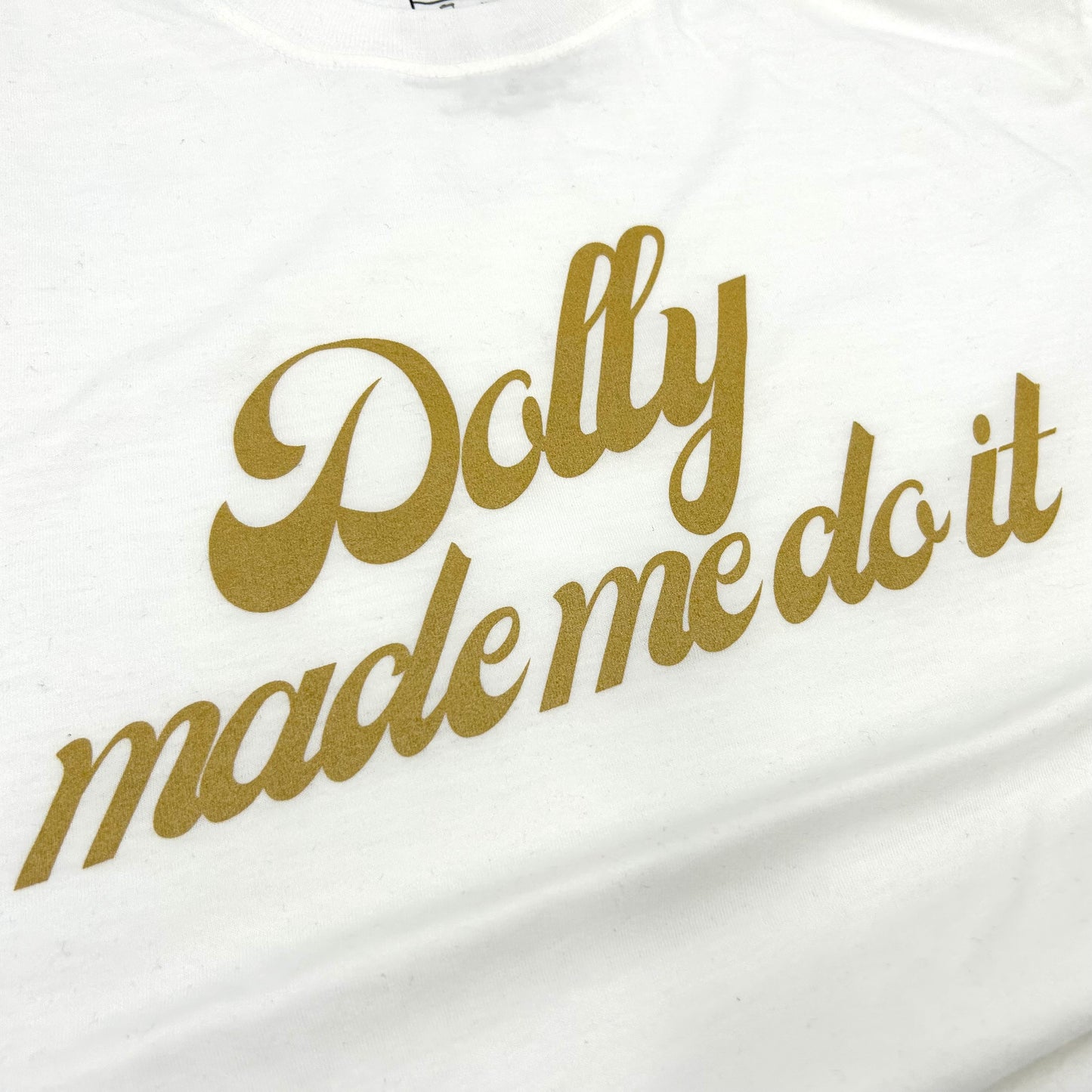 
                  
                    Dolly Made Me Do It Tee :: White
                  
                
