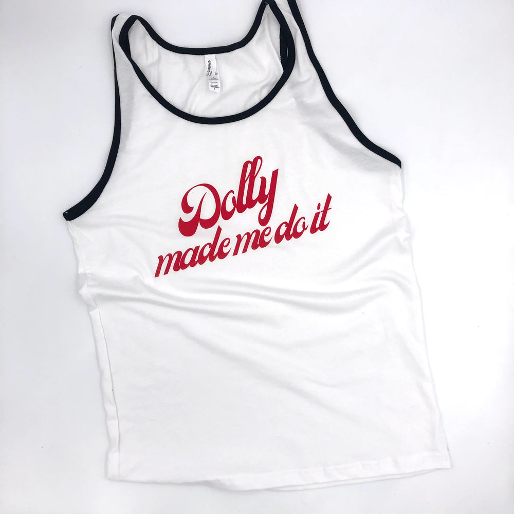 Dolly Made Me Do It Tank