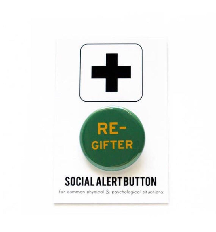 
                  
                    RE-GIFTER Pinback Button
                  
                