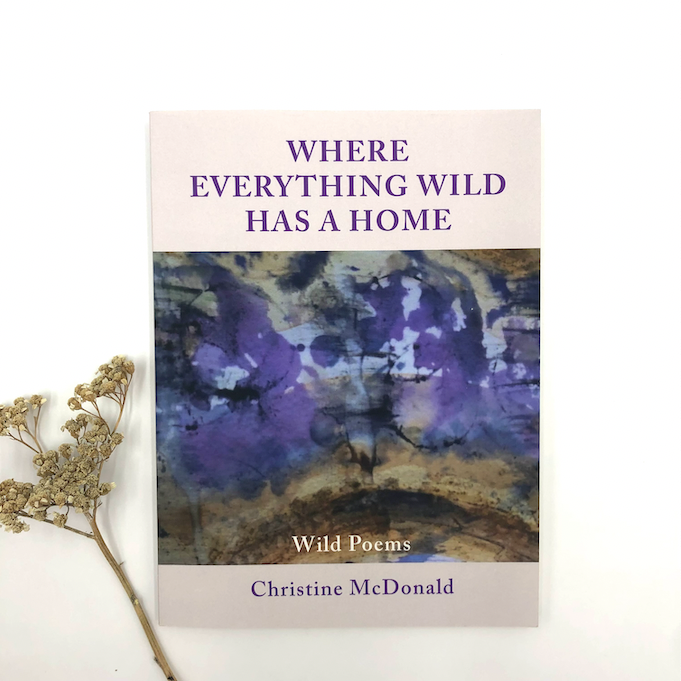 
                  
                    Where Everything Wild Has a Home :: Book of Poetry
                  
                